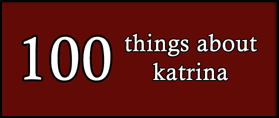 100 Facts About Katrina Rasbold