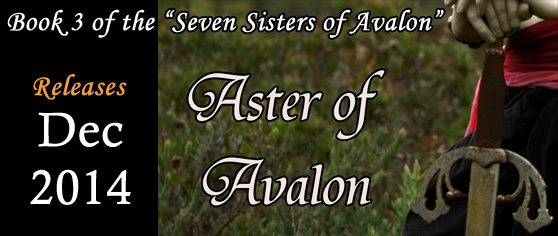 Excerpt From “Aster of Avalon”