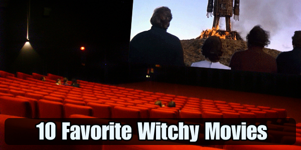 10 Favorite Witchy Movies